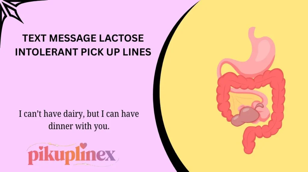 Text Message Lactose Intolerant Pick Up Lines
