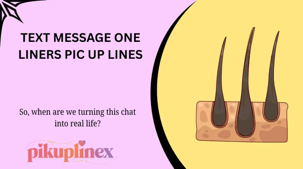 Text Message One Liners Pic Up Lines