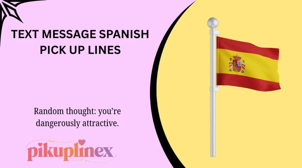Text Message Spanish Pick Up Lines