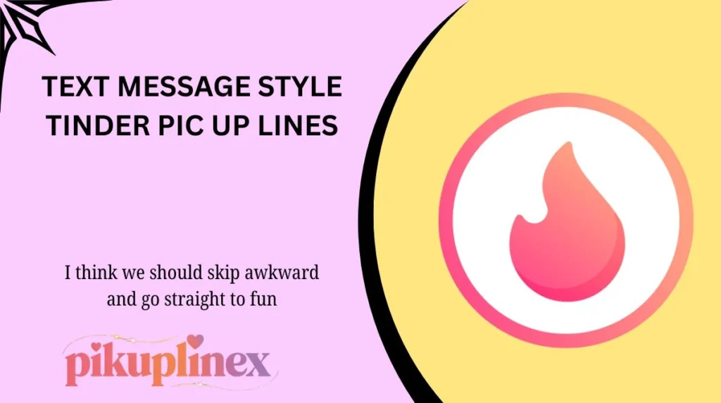 Text Message Style Tinder Pic Up Lines