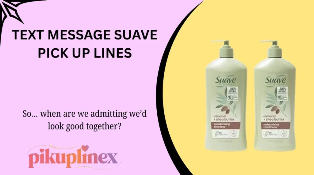 Text Message Suave Pick Up Lines
