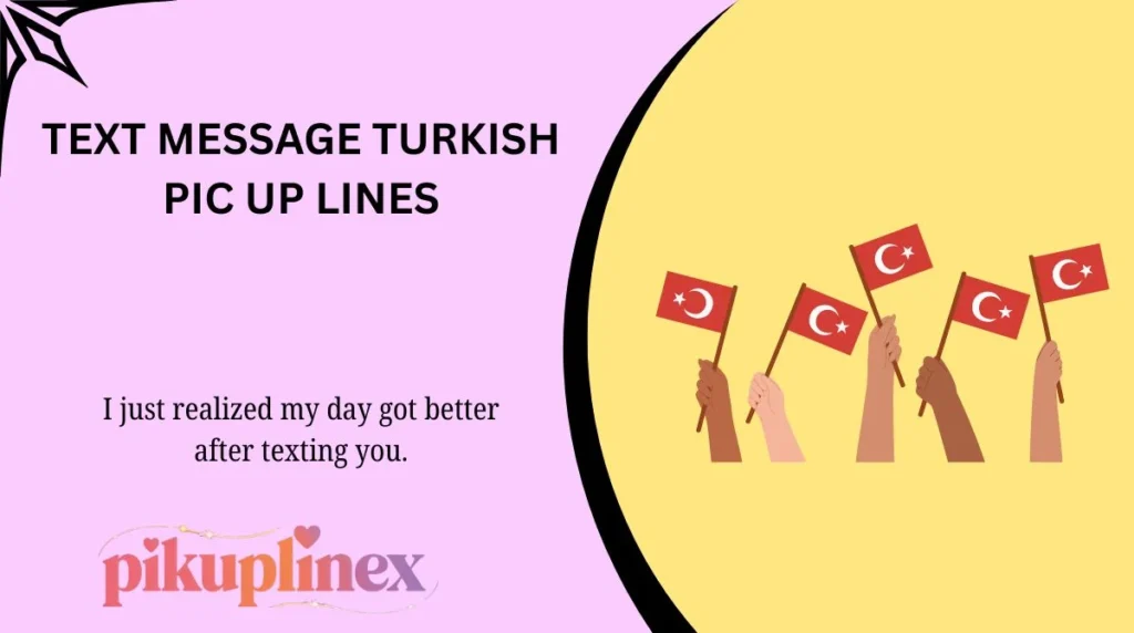 Text Message Turkish Pic Up Lines
