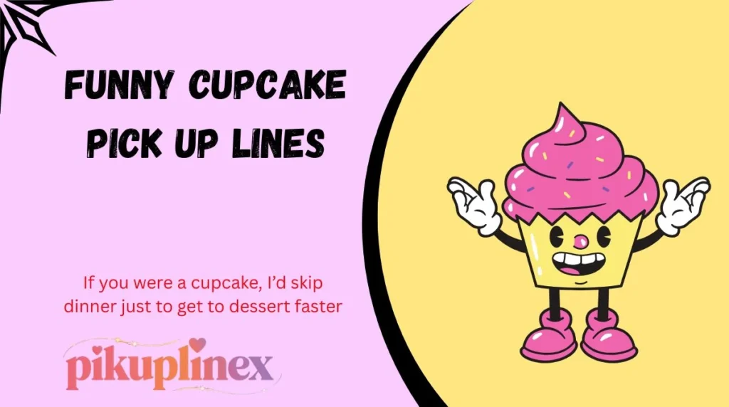 Funny Cupcake Pick Up Lines
