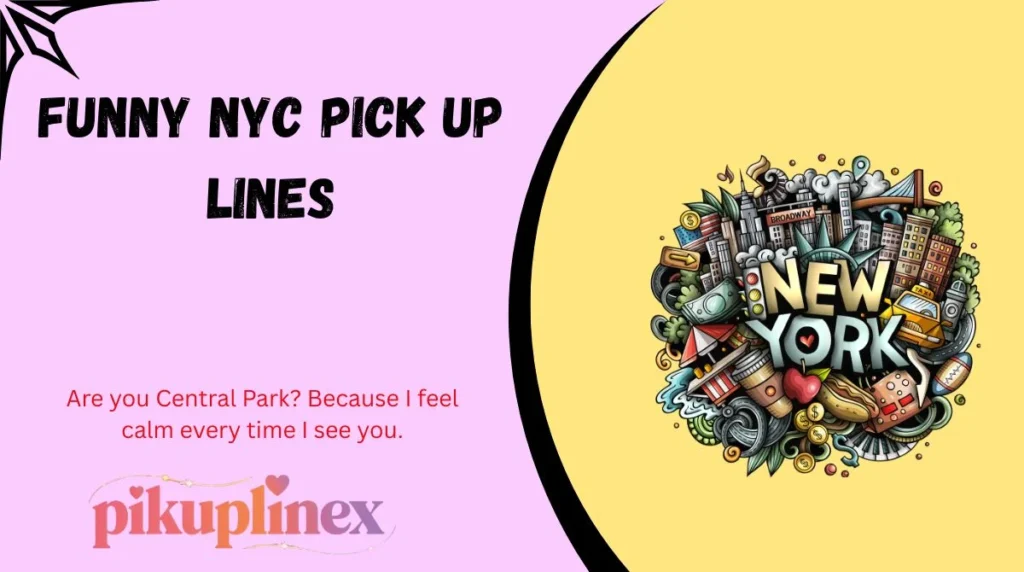 Funny NYC Pick Up Lines