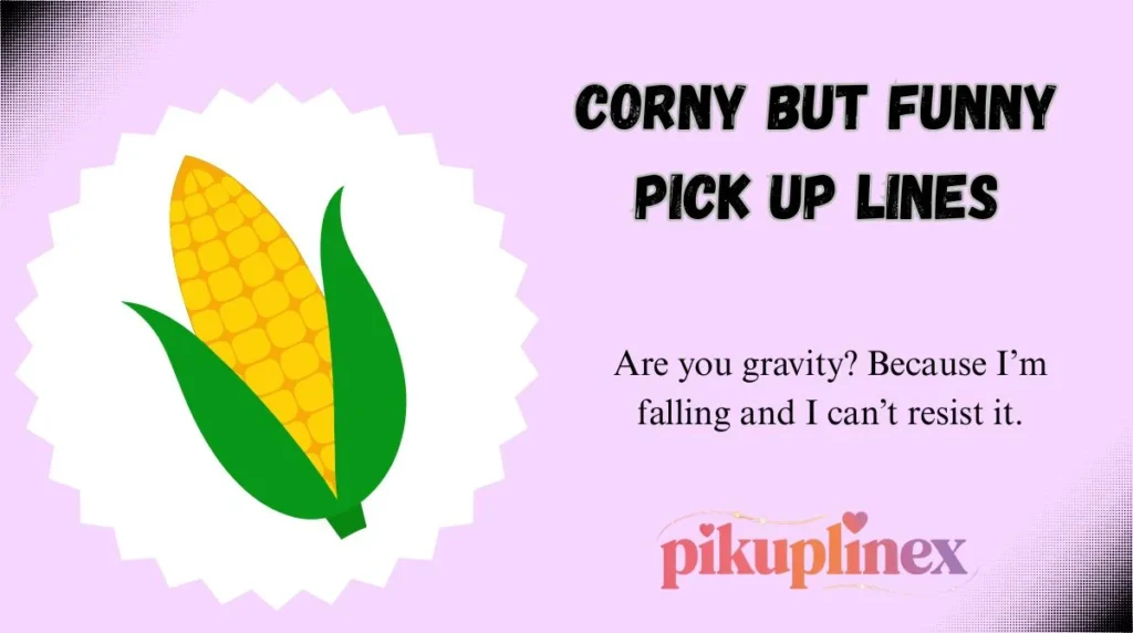 Corny But Funny Pick Up Lines