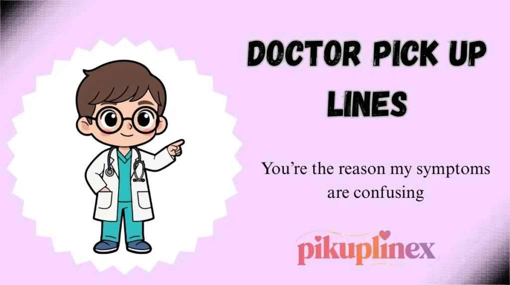 Doctor Pick Up Lines