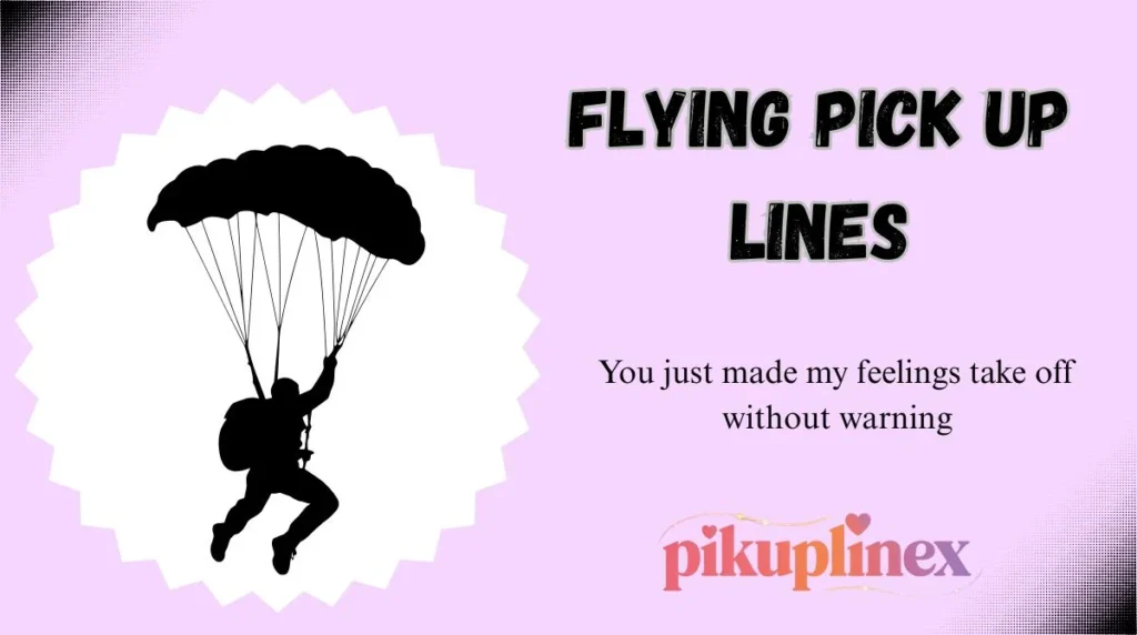 Flying Pick Up Lines