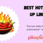 Best Hot Pick Up Lines
