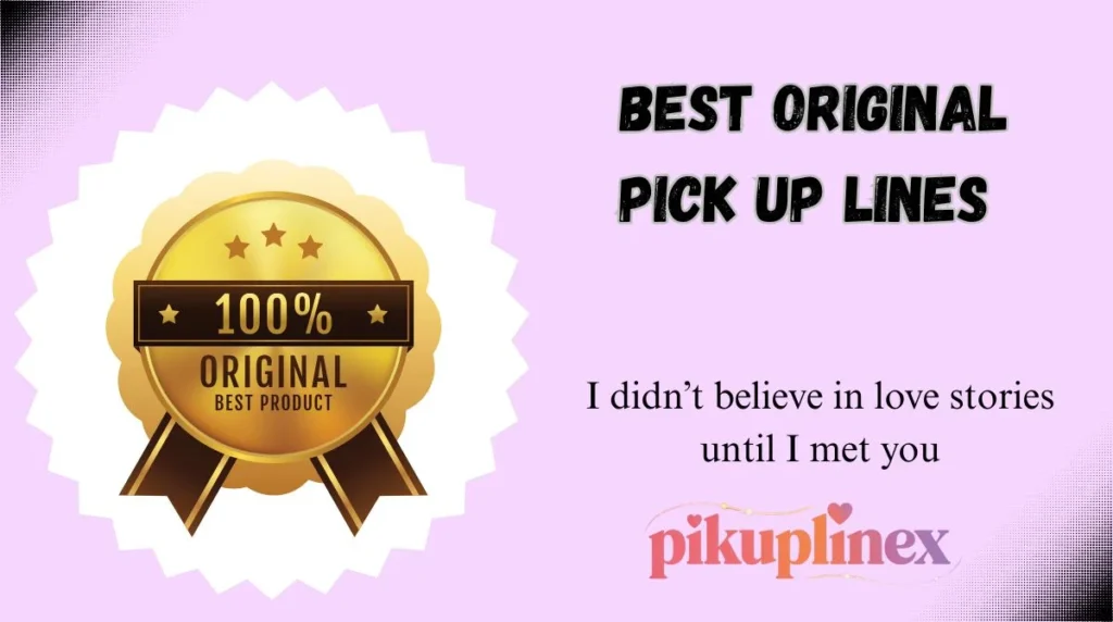 Best Original Pick Up Lines