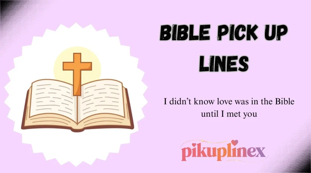 Bible Pick Up Lines
