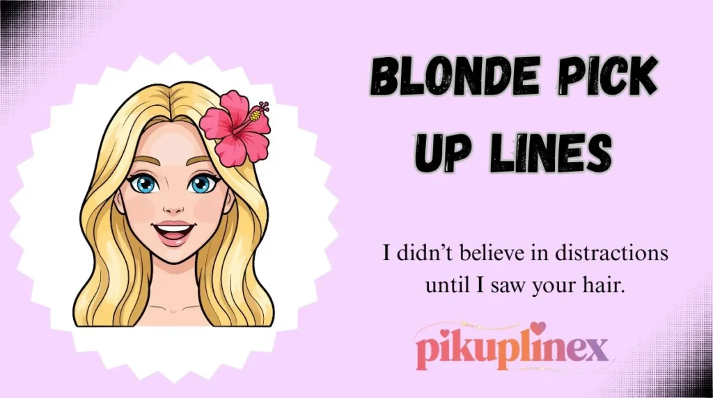 Blonde Pick Up Lines