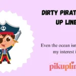 Dirty Pirate Pick Up Lines
