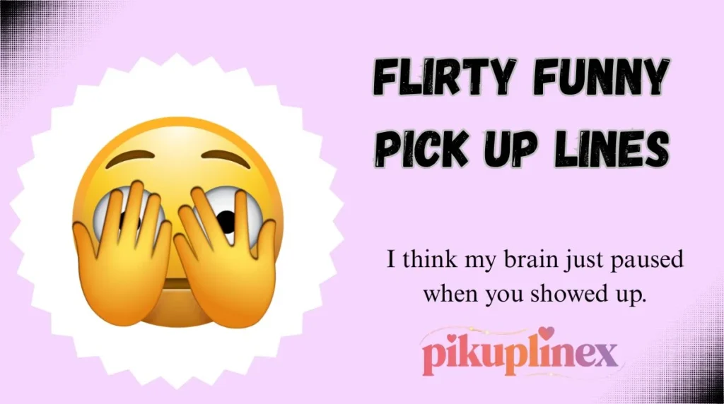 Flirty Funny Pick Up Lines