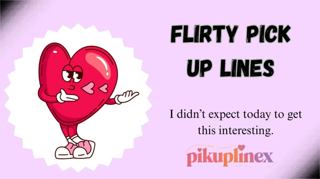 Flirty Pick Up Lines