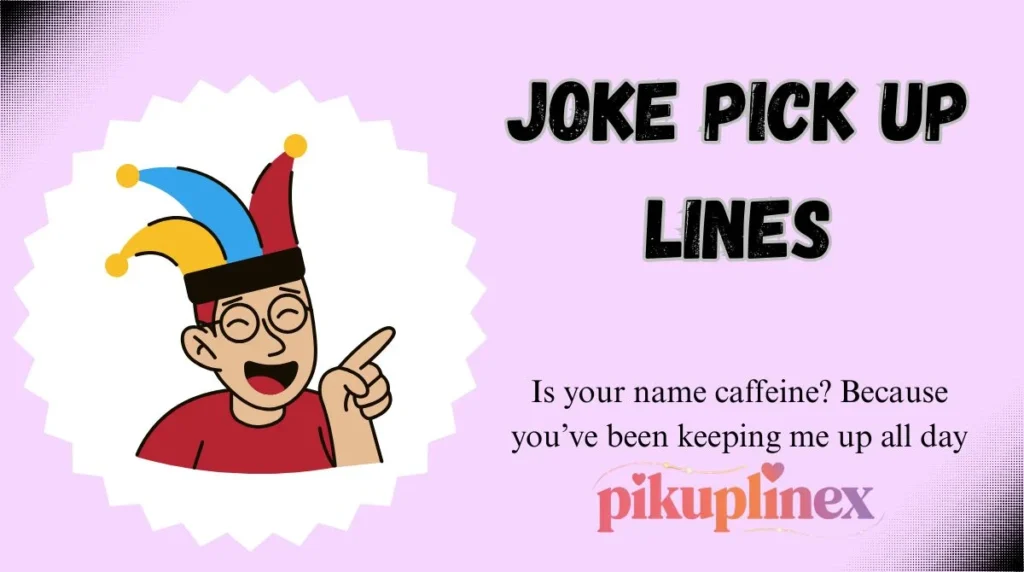Joke Pick Up Lines