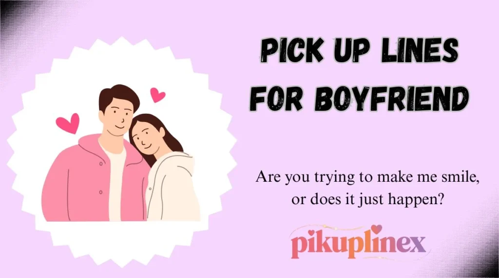 Pick Up Lines for Boyfriend
