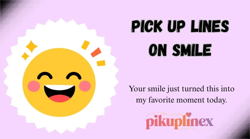 Pick Up Lines on Smile