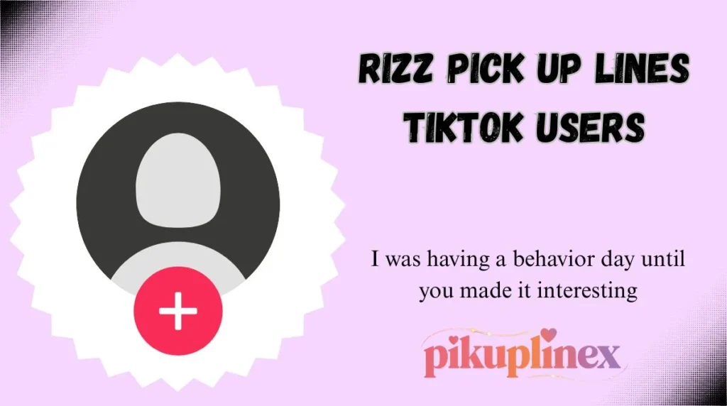 Rizz Pick Up Lines TikTok Users