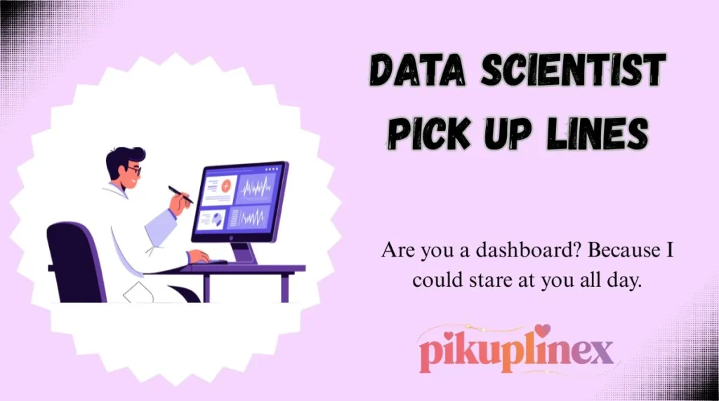 Data Scientist Pick Up Lines