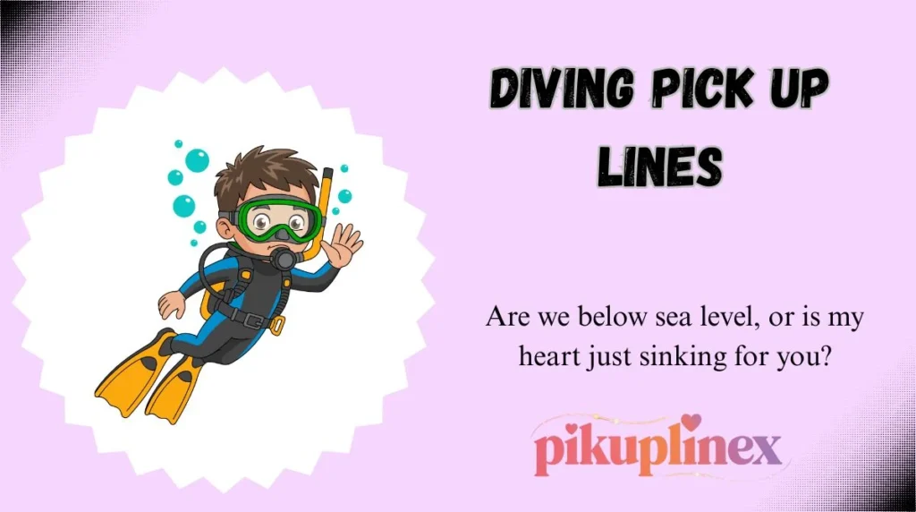 Diving Pick Up Lines