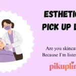 Esthetician Pick Up Lines