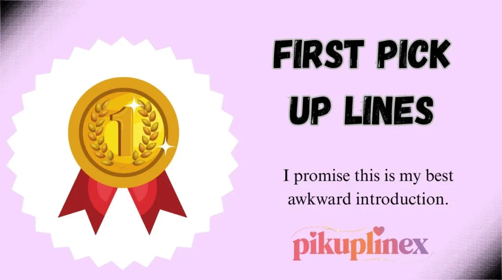 First Pick Up Lines