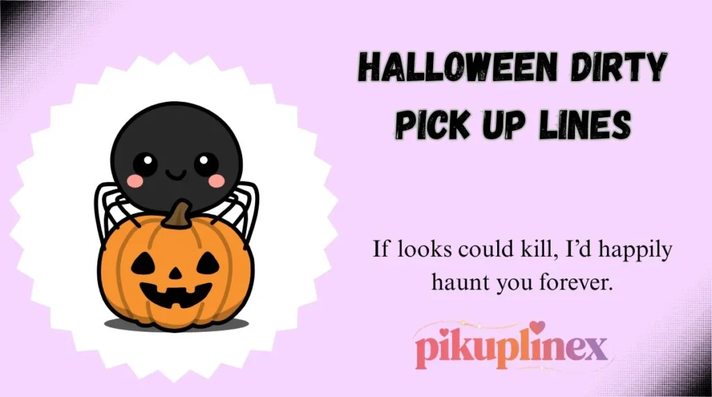 Halloween Dirty Pick Up Lines