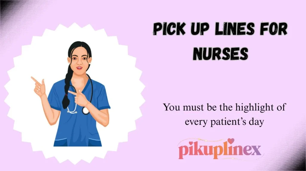 Pick Up Lines for Nurses