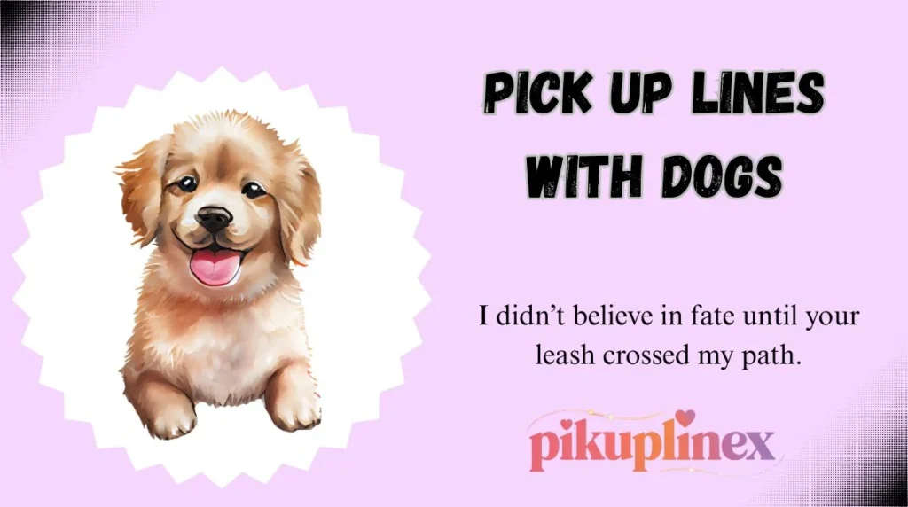 Pick Up Lines With Dogs