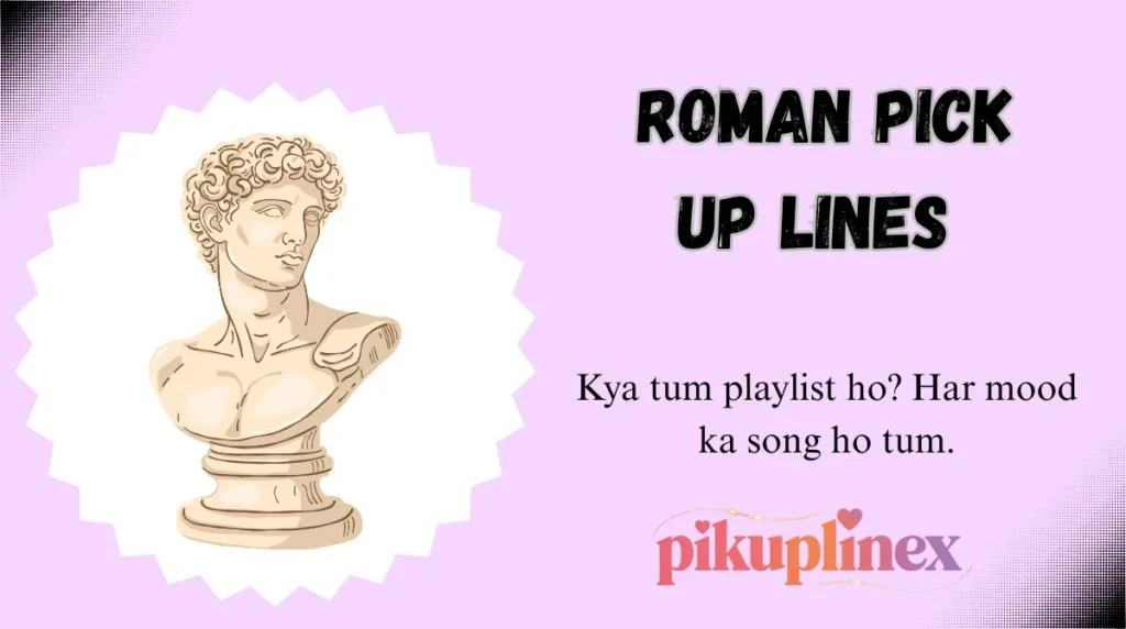 Roman Pick Up Lines