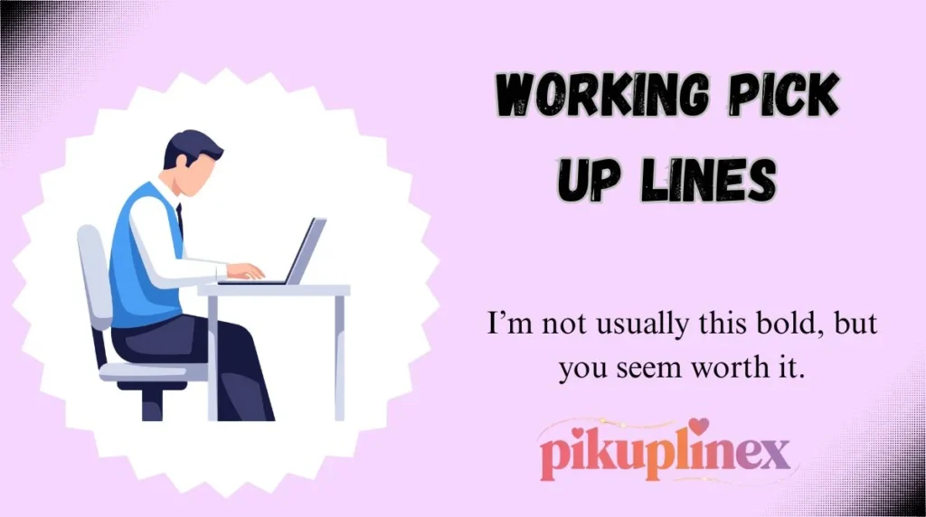 Working Pick Up Lines